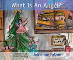 What Is An Angel?, Adrienne Falzon - Blue Note Publications, Inc