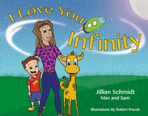 I Love You Infinity, Jillian Schmidt - Blue Note Publications, Inc