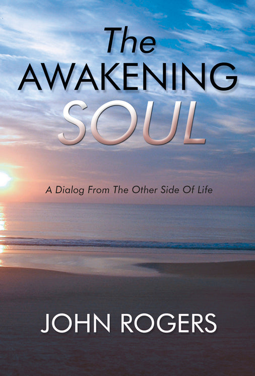 The Awakening Soul, John Rogers - Blue Note Publications, Inc