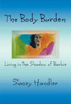 The Body Burden, Living In The Shadow of Barbie, Stacey Handler - Blue Note Publications, Inc