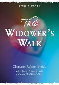 This Widower's Walk, Clement Etrick - Blue Note Publications, Inc